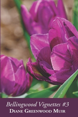Bellingwood Vignettes #3 by Greenwood Muir, Diane