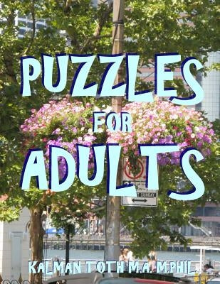 Puzzles for Adults: 111 Large Print Themed Word Search Puzzles by Toth M. a. M. Phil, Kalman