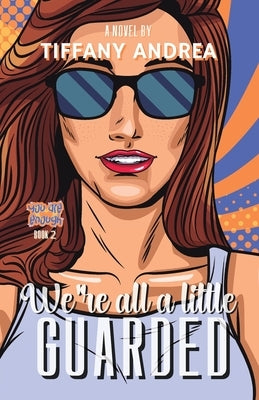 We're All a Little Guarded by Andrea, Tiffany