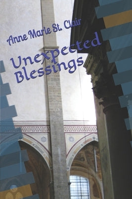 Unexpected Blessings by St Clair, Anne Marie