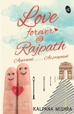 Love Forever @Rajpath by Mishra, Kalpana
