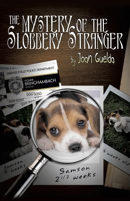 Mystery of the Slobbery Stranger by Guelda, Joan