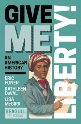 Give Me Liberty! by Foner, Eric