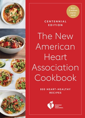 The New American Heart Association Cookbook, Centennial Edition by American Heart Association