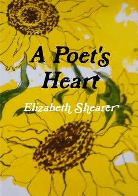 A Poet's Heart by Shearer, Elizabeth