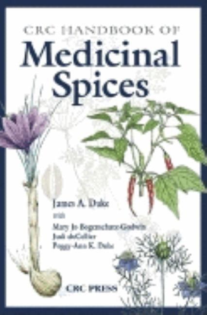 CRC Handbook of Medicinal Spices by Duke, James A.