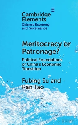 Meritocracy or Patronage? by Su, Fubing
