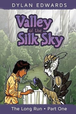 Valley of the Silk Sky: The Long Run Part One by Edwards, Dylan