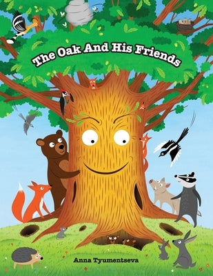 The Oak And His Friends by Tyumentseva, Anna