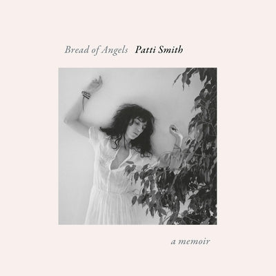 Bread of Angels: A Memoir by Smith, Patti