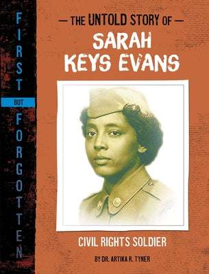 The Untold Story of Sarah Keys Evans: Civil Rights Soldier by Tyner, Artika R.