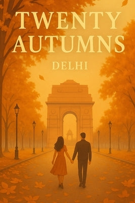 Twenty Autumns by Yadav, Geetanjali