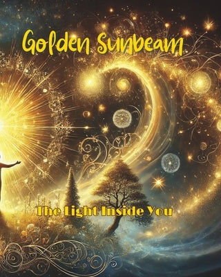 Golden Sunbeam: The Light Inside You by Anlorian, Sha'ryah
