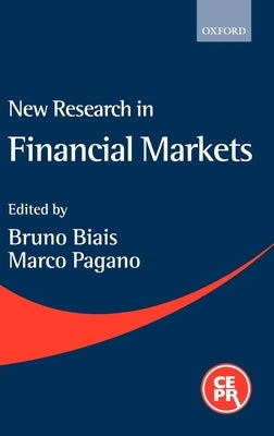 New Research in Financial Markets by Biais, Bruno