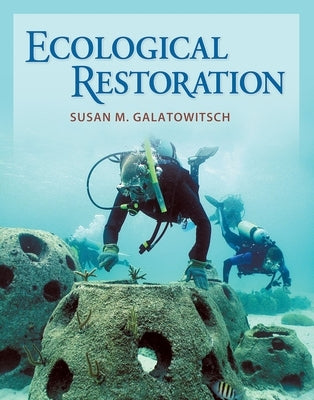 Ecological Restoration by Galatowitsch, Susan M.