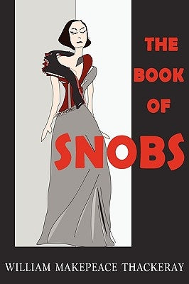 The Book of Snobs by Thackeray, William Makepeace