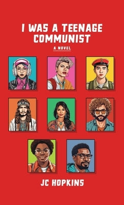 I Was a Teenage Communist by Hopkins, Jc