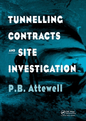 Tunnelling Contracts and Site Investigation by Attewell, P. B.
