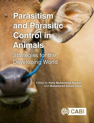 Parasitism and Parasitic Control in Animals: Strategies for the Developing World by Rizwan, Hafiz Muhammad