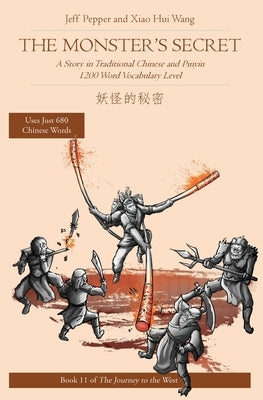 The Monster's Secret: A Story in Traditional Chinese and Pinyin, 1200 Word Vocabulary Level by Pepper, Jeff