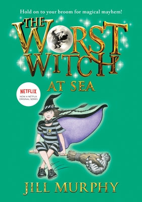 The Worst Witch at Sea: #4 by Murphy, Jill