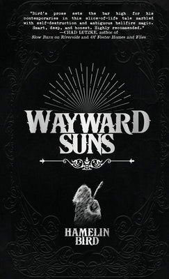 Wayward Suns by Bird, Hamelin