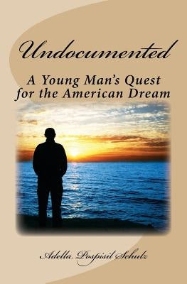 Undocumented by Schulz, Adella