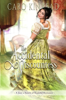 The Accidental Viscountess by Kinkead, Caro