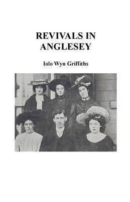 Revivals in Anglesey by Griffiths, Iolo