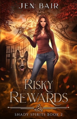 Risky Rewards: Shady Spirits Book 2 by Bair, Jen