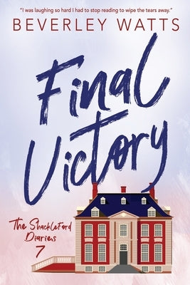 Final Victory: A Romantic Comedy by Watts, Beverley