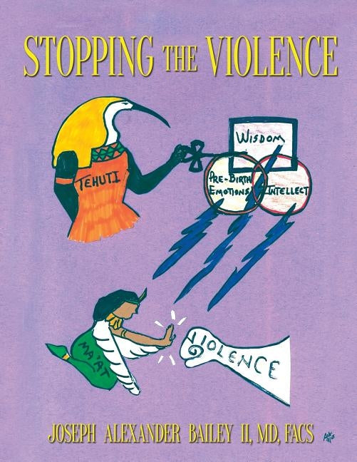 Stopping the Violence by Bailey II, MD Facs Joseph Alexander