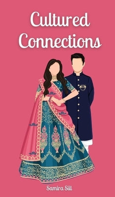Cultured Connections by Siil, Samira
