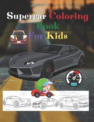 Super Car Coloring Book For Kids: Gifts for boys, Almost 50 cars, Hobby sports cars, Something for a boys. by Mi, Ra