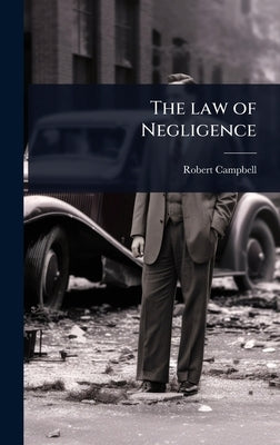 The law of Negligence by Campbell, Robert