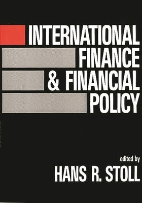 International Finance and Financial Policy by Stoll, Hans R.