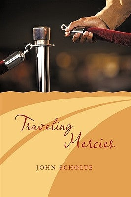 Traveling Mercies by Scholte, John