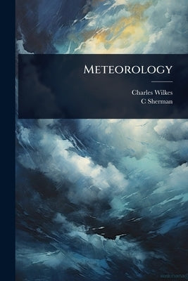 Meteorology by Wilkes, Charles
