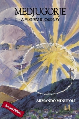Medjugorje: A Pilgrim's Journey-Second Edition by Kraljevic O. F. M., Svetosar