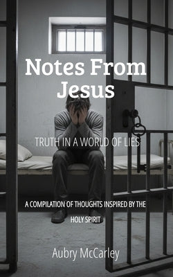 Notes From Jesus by McCarley, Aubry
