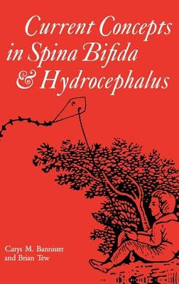 Current Concepts in Spina Bifida and Hydrocephalus by Bannister, Carys M.
