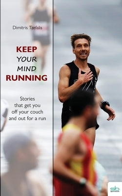 Keep your Mind Running by Tzefalis, Dimitris