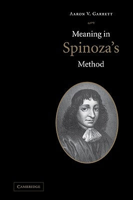 Meaning in Spinoza's Method by Garrett, Aaron V.