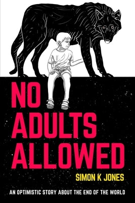 No Adults Allowed by Jones, Simon K.