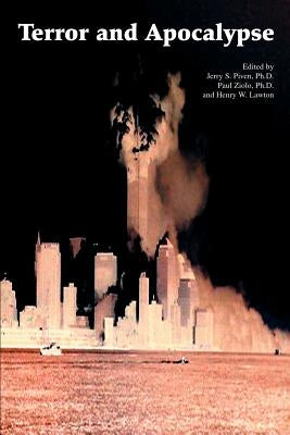 Terror and Apocalypse Psychological Undercur by Piven, Jerry S.