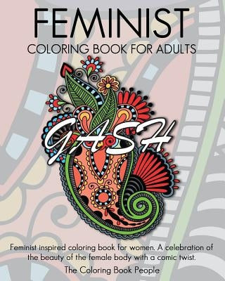 Feminist Coloring Book For Adults: Feminist inspired coloring book for women. A celebration of the beauty of the female body with a comic twist. by People, Coloring Book