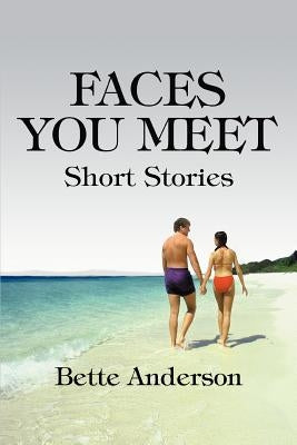 Faces You Meet: Short Stories by Anderson, Bette