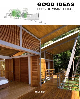 Good Ideas for Alternative Homes by Minguet, Anna