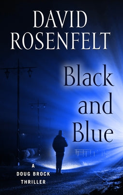 Black and Blue by Rosenfelt, David