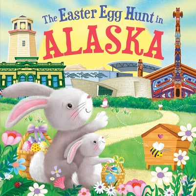 The Easter Egg Hunt in Alaska by Baker, Laura
